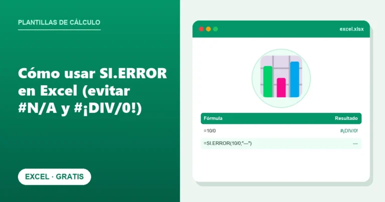 Cómo usar SI.ERROR en Excel (evitar #N/A y #¡DIV/0!)