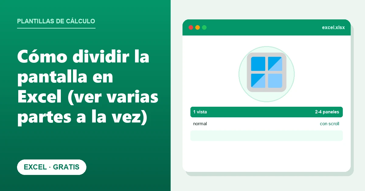 Cómo dividir la pantalla en Excel (ver varias partes a la vez)