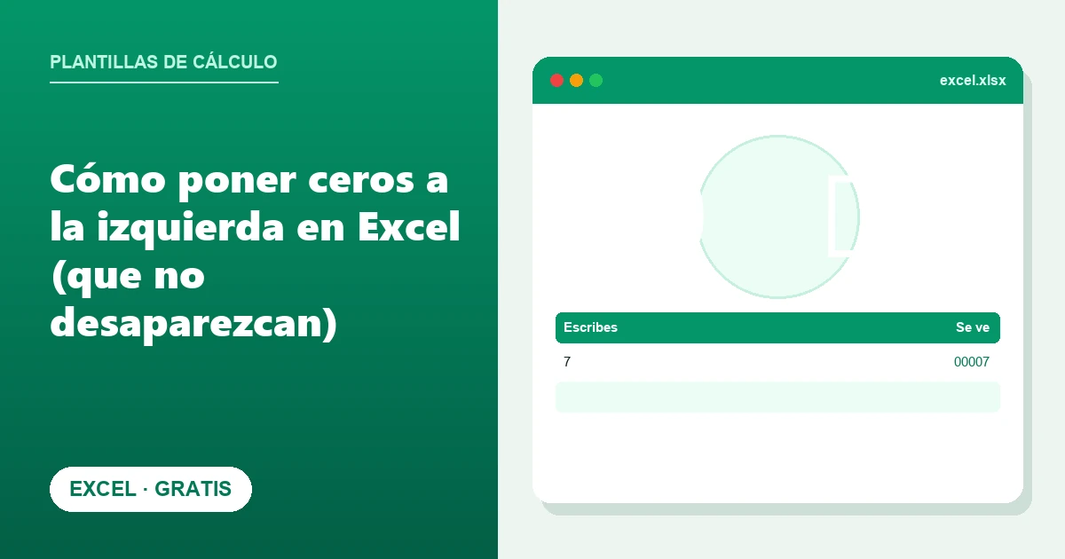 Cómo poner ceros a la izquierda en Excel (que no desaparezcan)